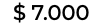 $ 7.000